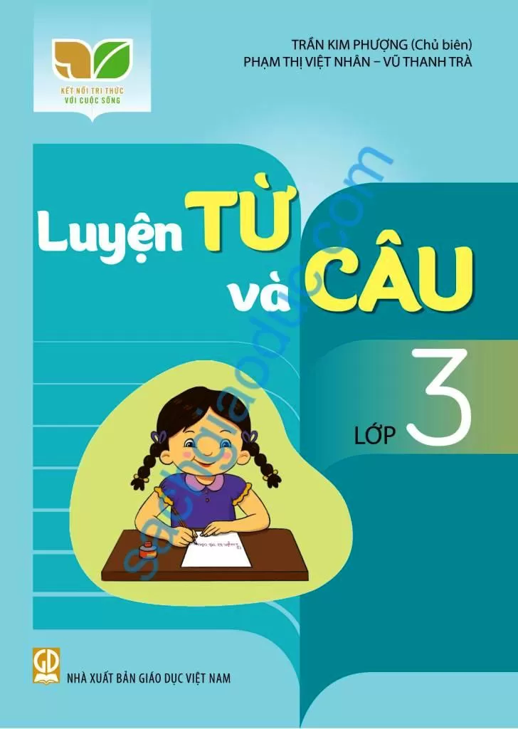 LUYỆN TỪ VÀ CÂU LỚP 3 (Kết nối tri thức với cuộc sống)